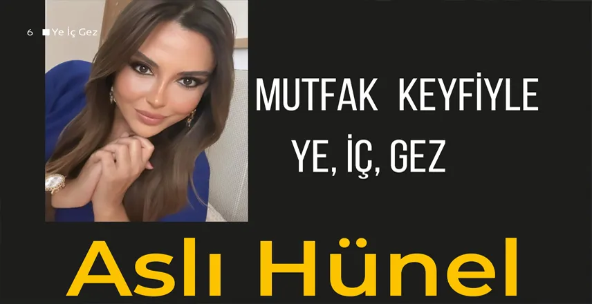 ASLI HÜNEL İLE 